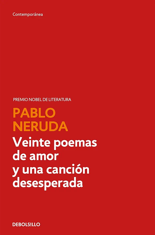 portada del poemario de pablo neruda veinte poemas de amor y una canción desesperada, en la que sobre un fondo rojo aparece el título y el nombre del autor