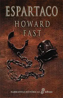 Portada de la novela de Howard fast espartaco en la que se ve tras un fondo marrón el nombre del autor, el título del libro y se ven unas cadenas rotas.