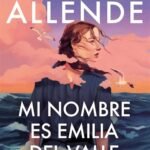 portada de la novela de isabel allende mi nombre es emilia del valle, en la que se ve la silueta de una mujer entre y el mar y un cielo con nubes rosadas.