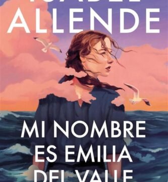 portada de la novela de isabel allende mi nombre es emilia del valle, en la que se ve la silueta de una mujer entre y el mar y un cielo con nubes rosadas.