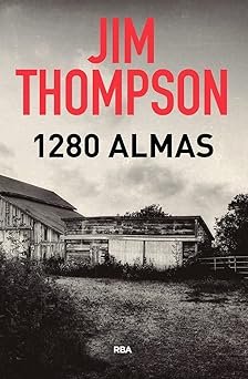portada de la novela de Jim Thompson 1280 almas en la que baja el título se observa una casa típica rural norte americana