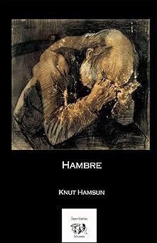 portada de la novela hambre de Knut Hamsun en la que se un dibujo de un hombre con sentado con las manos tapándose el rostro
