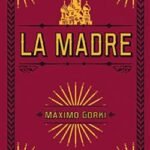 portada de la novela de Máximo Gorki, la madre, la que sobre un fondo rojo se ve el título de la obra y el nombre del autor