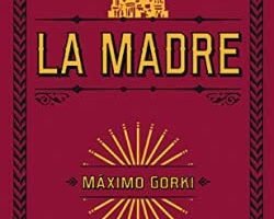 portada de la novela de Máximo Gorki, la madre, la que sobre un fondo rojo se ve el título de la obra y el nombre del autor