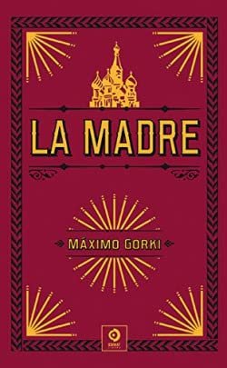 portada de la novela de Máximo Gorki, la madre, la que sobre un fondo rojo se ve el título de la obra y el nombre del autor