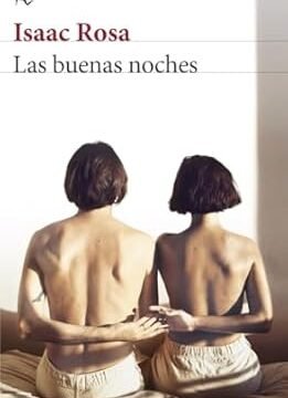portada de la novela de Isaac rosa Las buenas noches en la que se ve a un hombre y una mujer de espaldas sentados en una cama con las manos entrelazadas