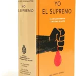portada de la novela de Yo, el supremo de Roa Batas. en la que sobre un fondo amarillo se observa un puño dibujado, muy apretado y del, por la parte de abajo cae una gota de lo que parece sangre
