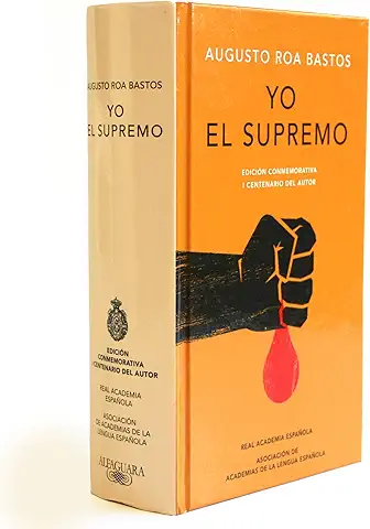 portada de la novela de Yo, el supremo de Roa Batas. en la que sobre un fondo amarillo se observa un puño dibujado, muy apretado y del, por la parte de abajo cae una gota de lo que parece sangre