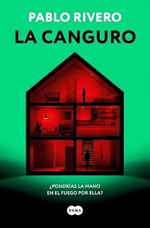 portada de la novela de pablo rivero La canguro, en la que sobre un fondo verde aparece la forma de una casa de color rojo