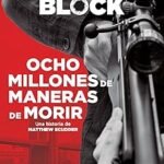 portada de la novela de Lawrence Block, ocho millones de maneras de morir, en la que sobre un fodo rojo aparece el título del libro y un rifle con mirilla y unas manos que lo sostienen.