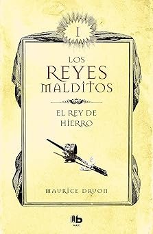 portada de la novela de maurice druon el rey de hierro en la que sobre un fondo amarillo aparece el título de la obra y el autor.