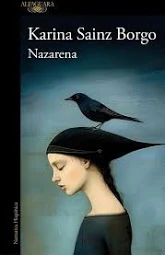 portada de la novela de karina sainz borgo nazarena, en la que sobre un fondo oscuro aparece el dibujo de perfil de una mujer con un cuervo sobre su cabeza
