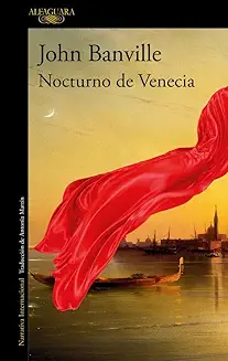porta de la novela de John Banville Nocturno de Venecia en la que se observa el dibujo de una zona de venecia