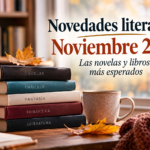 imagen en la que se observan unos libros, una manta, una taza de café y sobre ellos se la frase:novedades literarias noviembre 2026